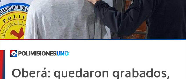 Oberá: quedaron grabados, los siguieron y terminaron detenidos por una serie de robos